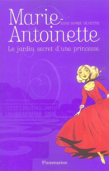LE JARDIN SECRET D'UNE PRINCESSE - MARIE-ANTOINETTE - T1