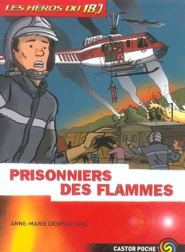 LES HEROS DU 18 -T2  PRISONNIERS DES FLAMMES