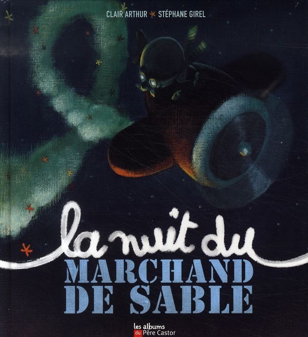 LA NUIT DU MARCHAND DE SABLE
