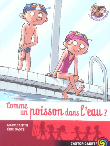 LES MEILLEURS ENNEMIS - T02 - COMME UN POISSON DANS L'EAU ? - LES MEILLEURS ENNEMIS