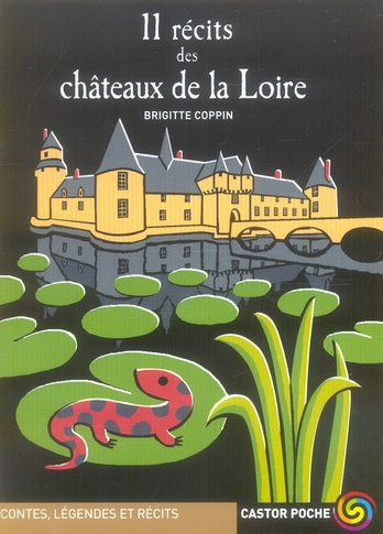 11 RECITS DES CHATEAUX DE LA LOIRE