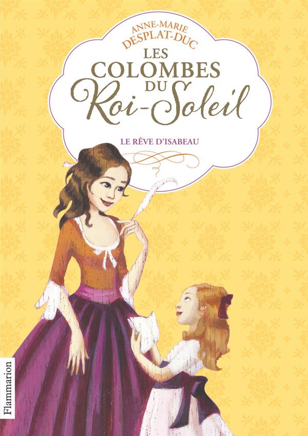 LES COLOMBES DU ROI-SOLEIL - VOL05 - LE REVE D'ISABEAU