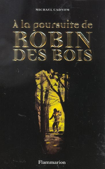 LA POURSUITE DE ROBIN DES BOIS (A)