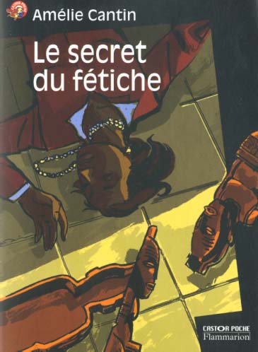 LE SECRET DU FETICHE