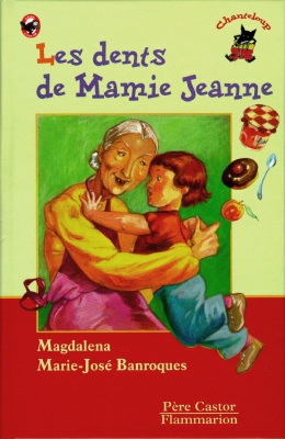 LES DENTS DE MAMIE JEANNE - - DES 3 ANS OU 6ANS