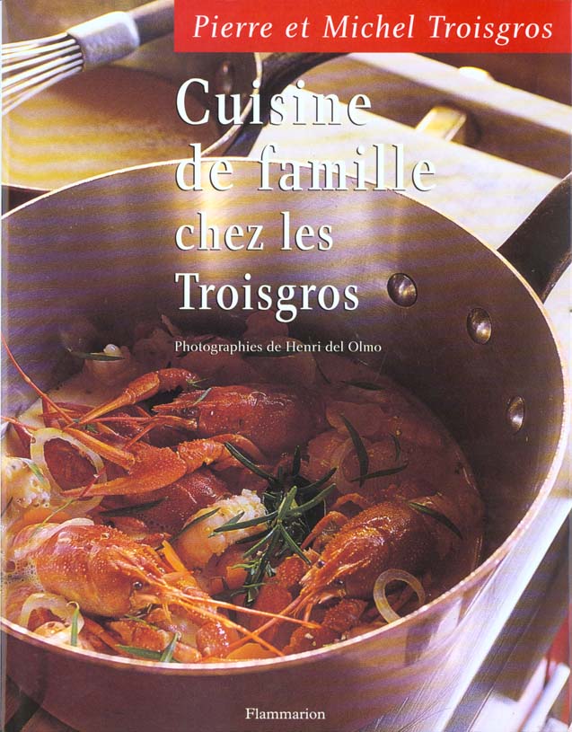 CUISINE DE FAMILLE CHEZ LES TROISGROS