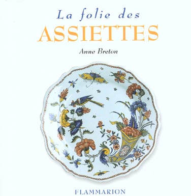 LA FOLIE DES ASSIETTES