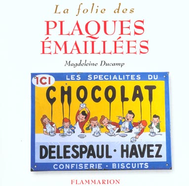 LA FOLIE DES PLAQUES EMAILLEES