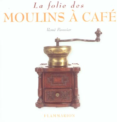 LA FOLIE DES MOULINS A CAFE