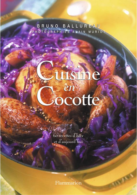 CUISINE EN COCOTTE - SOIXANTE RECETTES D'HIER ET D'AUJOURD'HUI