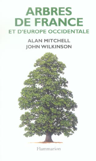 ARBRES DE FRANCE ET D'EUROPE OCCIDENTALE