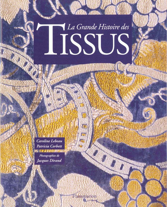 LA GRANDE HISTOIRE DES TISSUS