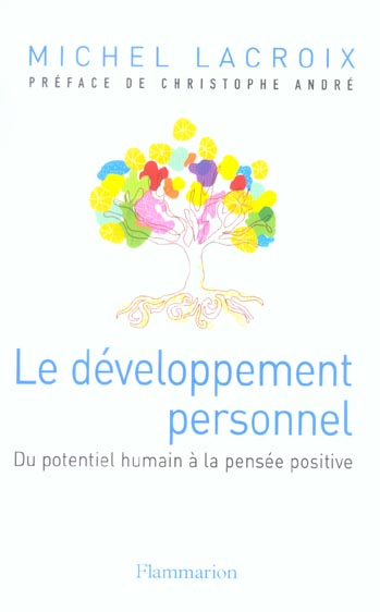 LE DEVELOPPEMENT PERSONNEL - DU POTENTIEL HUMAIN A LA PENSEE POSITIVE