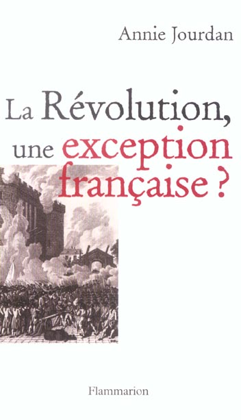 LA REVOLUTION, UNE EXCEPTION FRANCAISE ?