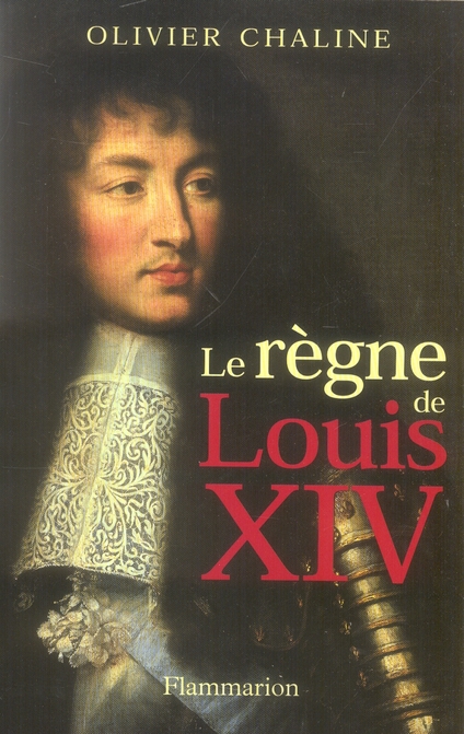 LE REGNE DE LOUIS XIV