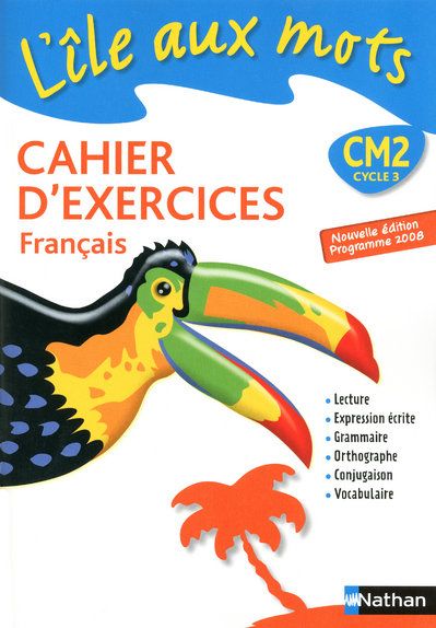 L'ILE AUX MOTS - CAHIER EXERCICES - CM2