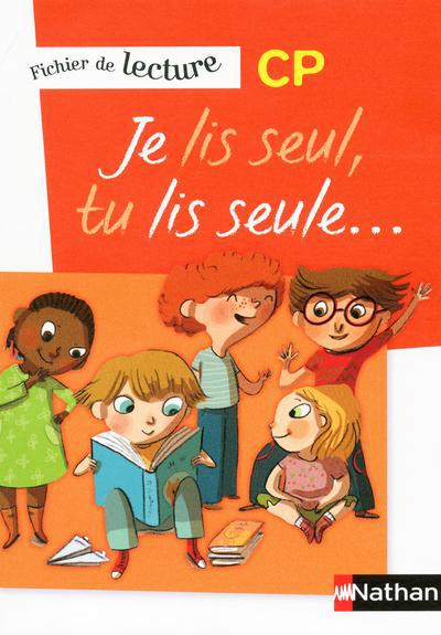 JE LIS SEUL, TU LIS SEULE - FICHER ELEVE - CP