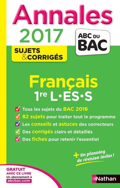 ANNALES BAC 2017 - FRANCAIS 1ERES L-ES-S- CORRIGE