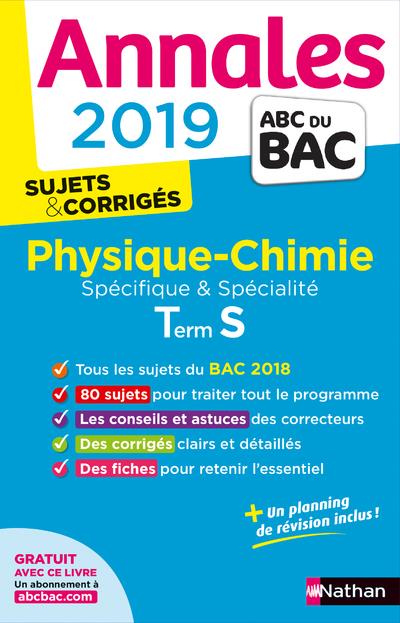 ANNALES BAC 2019 PHYSIQUE-CHIMIE TERMINALE S SPE & SPE - SUJETS ET CORRIGES