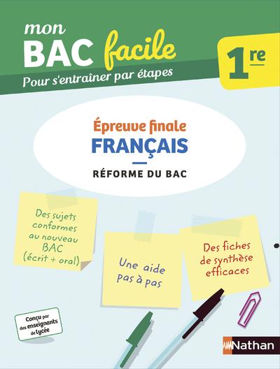 MON BAC FACILE FRANCAIS 1RE - EPREUVE FINALE