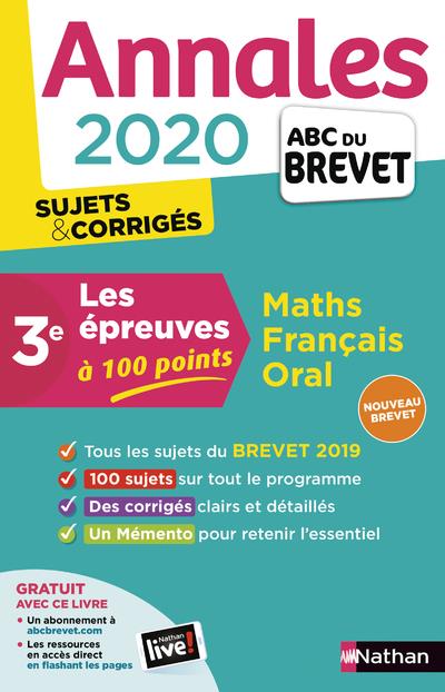 ANNALES BREVET 2020 MATHS FRANCAIS ORAL - LES EPREUVES A 100 POINTS