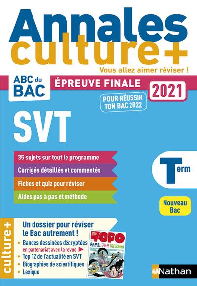 ANNALES BAC2021 SVT TERMINALE - CULTURE + - VOL04