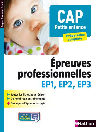 CAP PETITE ENFANCE - EPREUVES PROFESSIONNELLES EP1/2/3(ETAPES FORMATIONS SANTE) 2009