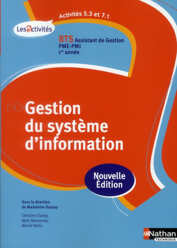 ACTIVITES 5.3 ET 7.1 GESTION DU SYSTEME D'INFORMATION BTS 1 (LES ACTIVITES) ELEVE 2012