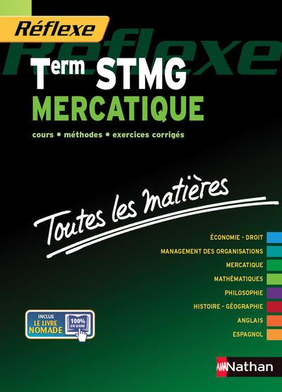 MERCATIQUE TERM STMG (TOUTES LES MATIERES REFLEXE) N03 2014