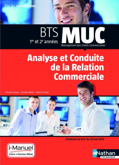 MUC - ANALYSE CONDUITE DE LA RELATION COMMERCIALE BTS 1/2 MUC PAR LES COMPETENCES I-MANUEL BI-MEDIA