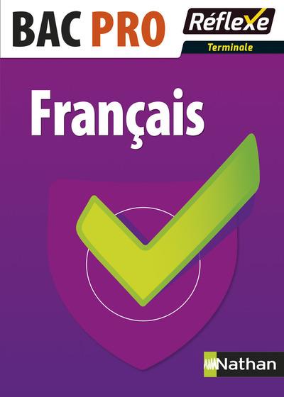 FRANCAIS BAC PRO (TERMINALE) - GUIDE REFLEXE N 14 - 2016