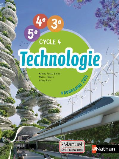 TECHNOLOGIE CYCLE 4 (5EME/4EME/3EME) - LIVRE + LICENCE ELEVE - 2016