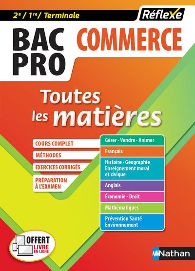 BAC PRO COMMERCE (2EME/1ERE/TERM) - TOUTES LES MATIERES - REFLEXE N  6 - 2017