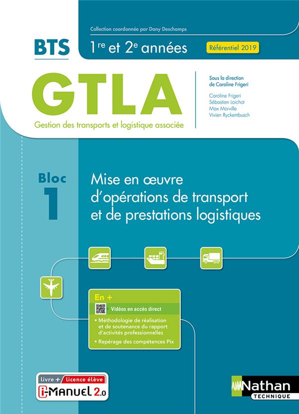 BLOC 1 - MISE EN OEUVRE D'OPERATIONS DE TRANSPORT ET DE PRESTATIONS LOGISTIQUES BTS GTLA 1RE ET 2EME