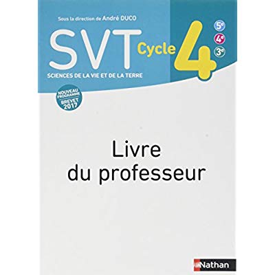 SVT DUCO CYCLE 4 - LIVRE DU PROFESSEUR 2017