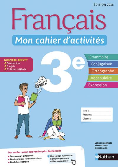 FRANCAIS - MON CAHIER D'ACTIVITES 3E - ELEVE - 2018