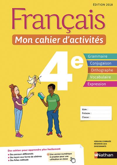 FRANCAIS - MON CAHIER D'ACTIVITES 4E - ELEVE -2018