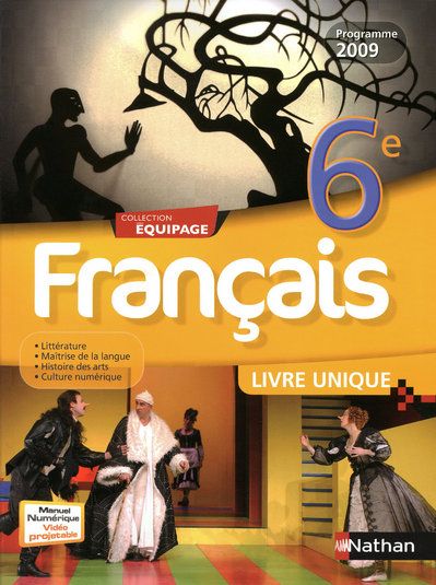 FRANCAIS 6E LIVRE UNIQUE 2009 -EQUIPAGE-