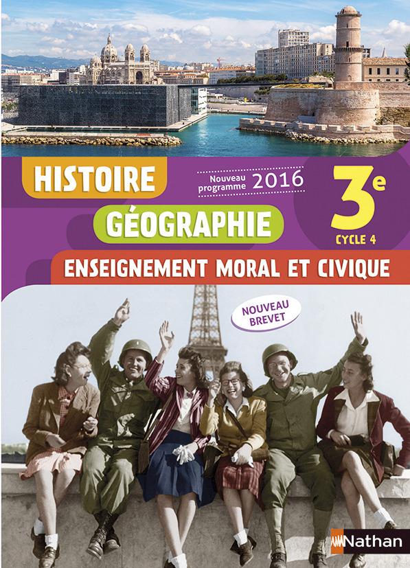 HISTOIRE GEOGRAPHIE ENSEIGNEMENT MORAL ET CIVIQUE 3E 2016 - MANUEL ELEVE