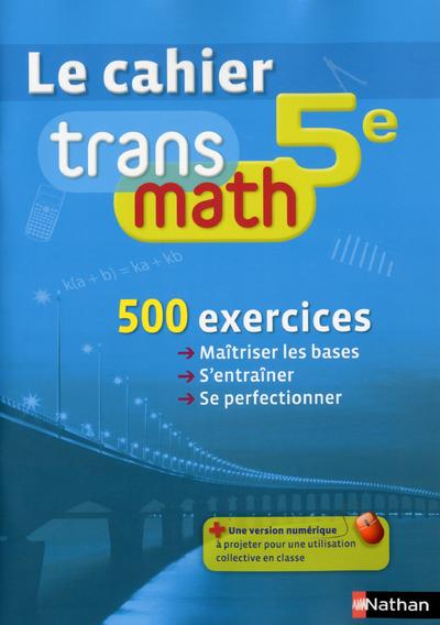 LE CAHIER TRANSMATH 5E ELEVE 20014