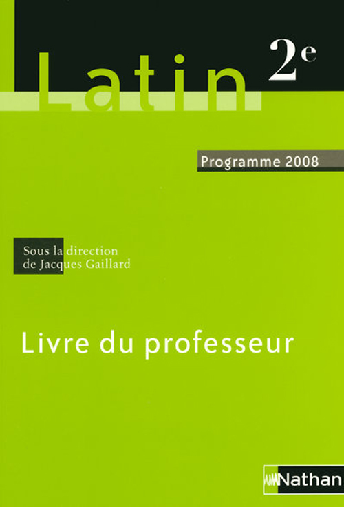 LATIN 2E 2008 - LIVRE DU PROFESSEUR