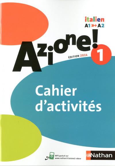 AZIONE ! NIVEAU 1 2014 - CAHIER D'ACTIVITES