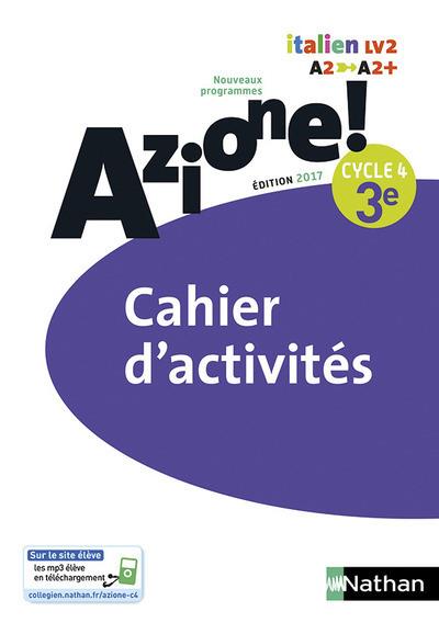 AZIONE ! 3EME CAHIER D'ACTIVITES 2017