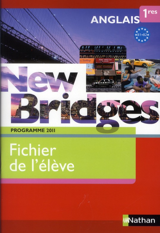 NEW BRIDGES 1RE 2011 - FICHIER ELEVE