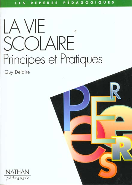 LA VIE SCOLAIRE : PRINCIPES ET PRATIQUES
