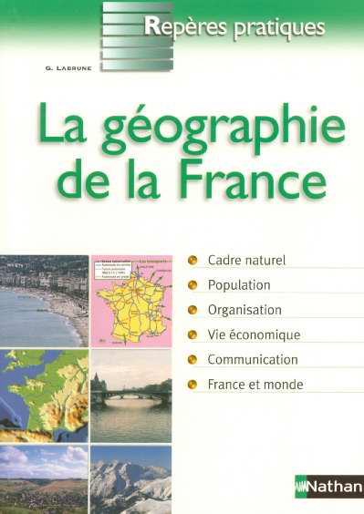 LA GEOGRAPHIE DE LA FRANCE - REPERES PRATIQUES N05