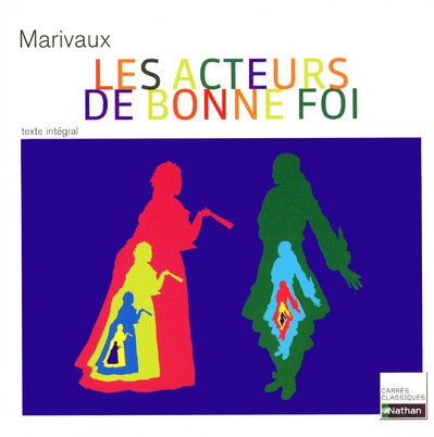 LES ACTEURS DE BONNE FOI MARIVAUX CARRES CLASSIQUES N57