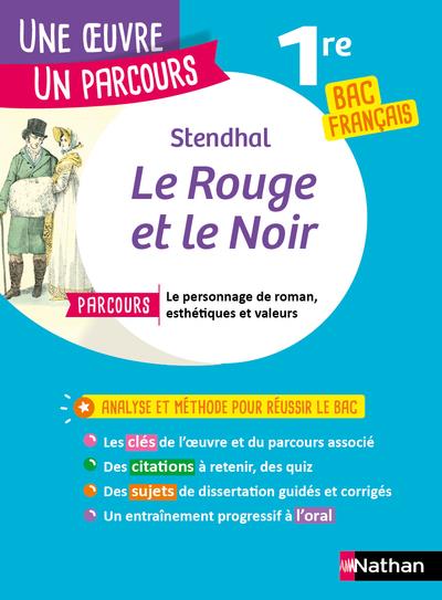 LE ROUGE ET LE NOIR - UNE OEUVRE UN PARCOURS 1RE BAC FRANCAIS