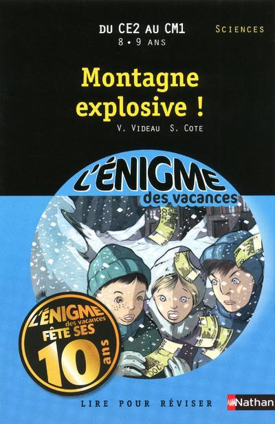 L'ENIGME DES VACANCES DU CE2 AU CM1 8/9 ANS MONTAGNE EXPLOSIVE !