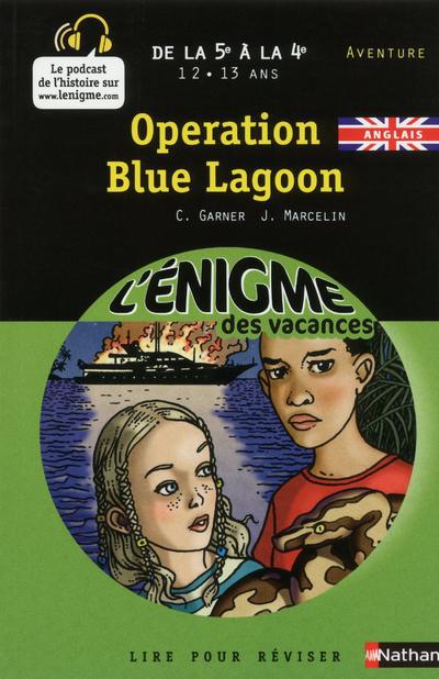 L'ENIGME DES VACANCES DE LA 5E A LA 4E - OPERATION BLUE LAGOON
